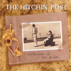 The Hitchin' Post The Ballad Of Cal & Cubi Фирменный CD 