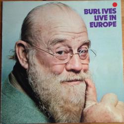 BURL IVES LIVE IN EUROPE Виниловая пластинка 