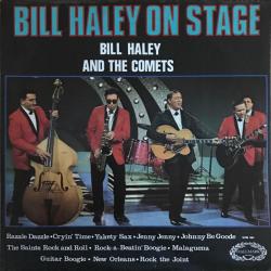 BILL HALEY AND THE COMETS BILL HALEY ON STAGE Виниловая пластинка 
