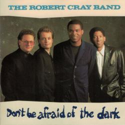 ROBERT CRAY BAND DON'T BE AFRAID OF THE DARK Фирменный CD 