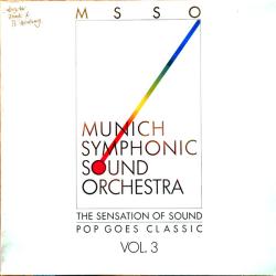 Munich Symphonic Sound Orchestra The Sensation Of Sound - Pop Goes Classic Vol. 3 Виниловая пластинка 
