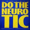 DO THE NEUROTIC / IN TOO DEEP