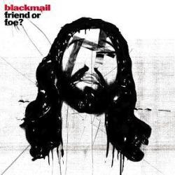 BLACKMAIL Friend Or Foe? Фирменный CD 