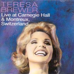 Teresa Brewer Live At Carnegie Hall & Montreux, Switzerland Фирменный CD 