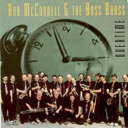 ROB MCCONNELL & THE BOSS BRASS Overtime Фирменный CD 