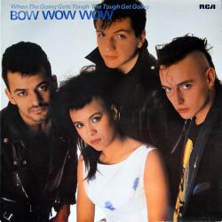 BOW WOW WOW When The Going Gets Tough, The Tough Get Going Виниловая пластинка 