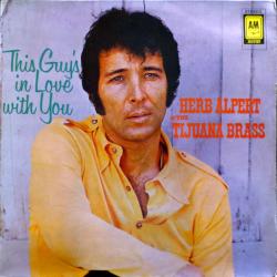 HERB ALPERT AND TIJUANA BRASS THIS GUY'S IN LOVE WITH YOU Виниловая пластинка 