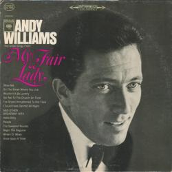 ANDY WILLIAMS The Great Songs From My Fair Lady (And Other Broadway Hits) Виниловая пластинка 