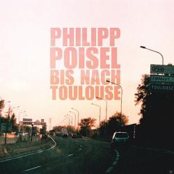Philipp Poisel Bis Nach Toulouse Фирменный CD 