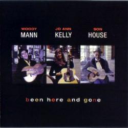 Woody Mann, Jo Ann Kelly, Son House Been Here And Gone Фирменный CD 