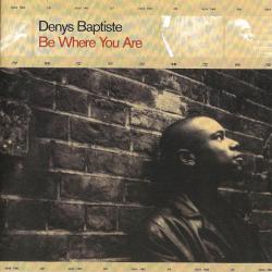 Denys Baptiste Be Where You Are Фирменный CD 
