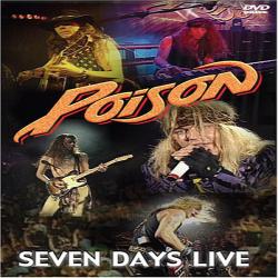 POISON Seven Days Live 