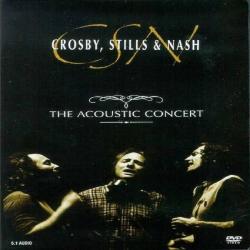CROSBY, STILLS & NASH The Acoustic Concert 