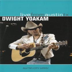 DWIGHT YOAKAM Live From Austin TX 