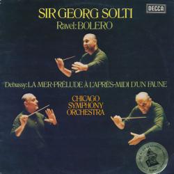 SIR GEORG SOLTI   RAVEL   DEBUSSY Bolero / La Mer • Prélude À L'Après-Midi D'Un Faune Виниловая пластинка 