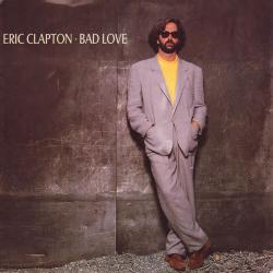 ERIC CLAPTON Bad Love Виниловая пластинка 