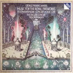 HANDEL Music For The Royal Fireworks = Feuerwerksmusik = Concerti A Due Cori Виниловая пластинка 