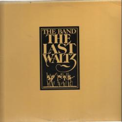 THE BAND The Last Waltz Виниловая пластинка 