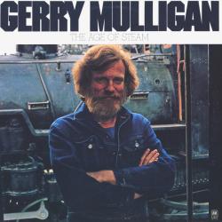 GERRY MULLIGAN The Age Of Steam Виниловая пластинка 