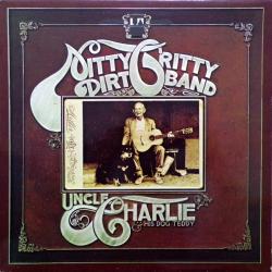 NITTY GRITTY DIRT BAND Uncle Charlie & His Dog Teddy Виниловая пластинка 