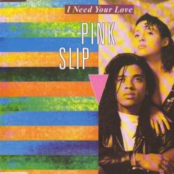 Pink Slip I Need Your Love Фирменный CD 