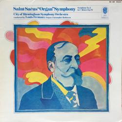 SAINT-SAENS Saint-Saéns“Organ”Symphony" / Symphony No. 3 In C Minor. Op.78 Виниловая пластинка 