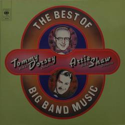 Tommy Dorsey And His Orchestra, Artie Shaw And His Orchestra The Best Of Big Band Music Виниловая пластинка 