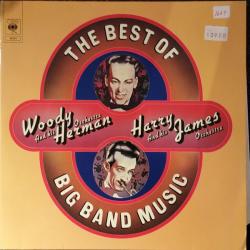 Woody Herman And His Orchestra, Harry James And His Orchestra The Best Of Big Band Music Виниловая пластинка 