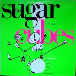 The Sugarcubes Life's Too Good Виниловая пластинка 