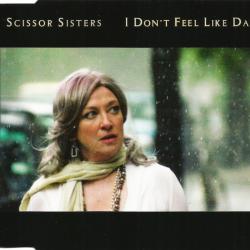 SCISSOR SISTERS I Don't Feel Like Dancin' Фирменный CD 