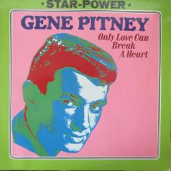 GENE PITNEY ONLY LOVE CAN BREAK A HEART Виниловая пластинка 