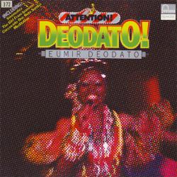 DEODATO ATTENTION! DEODATO! Виниловая пластинка 