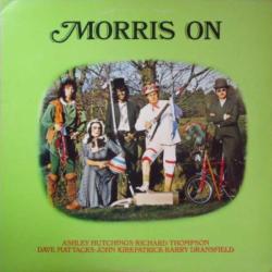 Ashley Hutchings • Richard Thompson • Dave Mattacks • John Kirkpatrick • Barry Dransfield Morris On Виниловая пластинка 