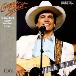 GEORGE STRAIT If You Ain't Lovin' You Ain't Livin' Фирменный CD 