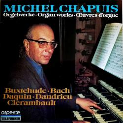 MICHEL CHAPUIS Orgelwerke • Organ Works • Œuvres D'Orgue Виниловая пластинка 