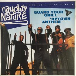 NAUGHTY BY NATURE GUARD YOUR GRILL & UPTOWN ANTHEM Виниловая пластинка 