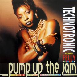 TECHNOTRONIC feat. FELLY PUMP UP THE JAM Виниловая пластинка 
