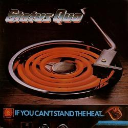 STATUS QUO IF YOU CAN'T STAND THE HEAT Виниловая пластинка 