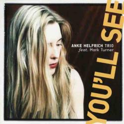 Anke Helfrich Trio feat. Mark Turner You'll See Фирменный CD 
