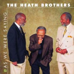HEATH BROTHERS As We Were Saying ... Фирменный CD 