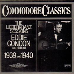 Eddie Condon And His Band The Liederkranz Sessions 1939 And 1940 Виниловая пластинка 