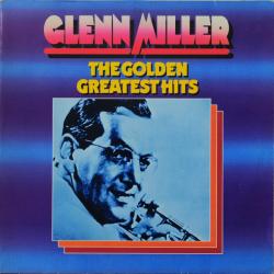 GLENN MILLER THE GOLDEN GREATEST HITS Виниловая пластинка 