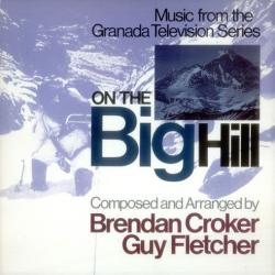 Brendan Croker / Guy Fletcher On The Big Hill Фирменный CD 