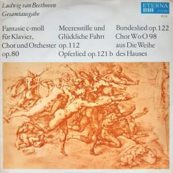 BEETHOVEN Fantasie C-moll Für Klavier, Chor Und Orchester Op.80 / Meeresstille Und Glückliche Fahrt Op.112 / Opferlied Op.121b / Bundeslied Op.122 / Chor WoO 98 Aus Die Weihe Des Hauses Виниловая пластинка 