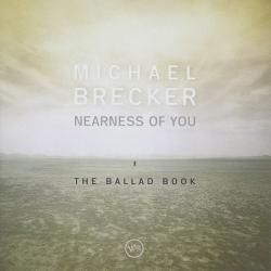 MICHAEL BRECKER Nearness Of You (The Ballad Book) Фирменный CD 