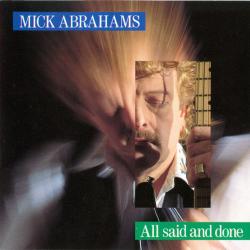 MICK ABRAHAMS All Said And Done Фирменный CD 
