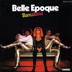 BELLE EPOQUE Bamalama Виниловая пластинка 