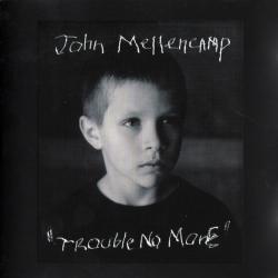JOHN COUGAR MELLENCAMP Trouble No More Фирменный CD 