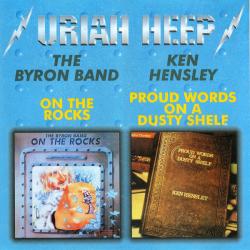 The Byron Band / Ken Hensley On The Rocks / Proud Words On A Dusty Shelf Фирменный CD 