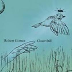 Robert Gomez Closer Still Фирменный CD 